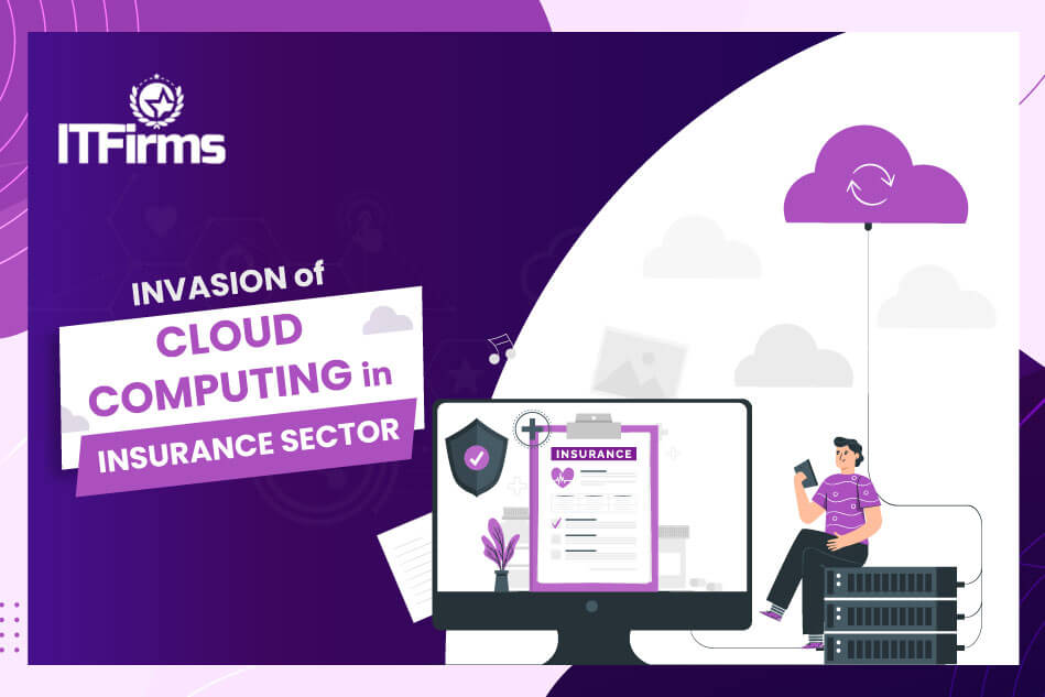 Invasion of Cloud Computing in Insurance Sector Invasion of Cloud Computing in Insurance Sector
