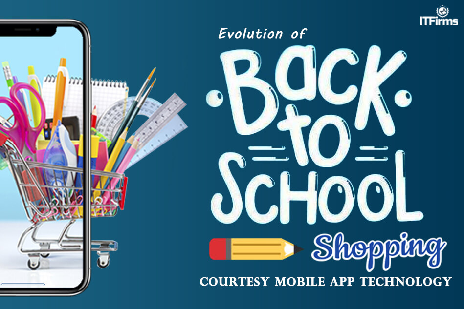Evolution of Back-to-School Shopping – Courtesy Mobile App Technology Evolution of Back-to-School Shopping – Courtesy Mobile App Technology