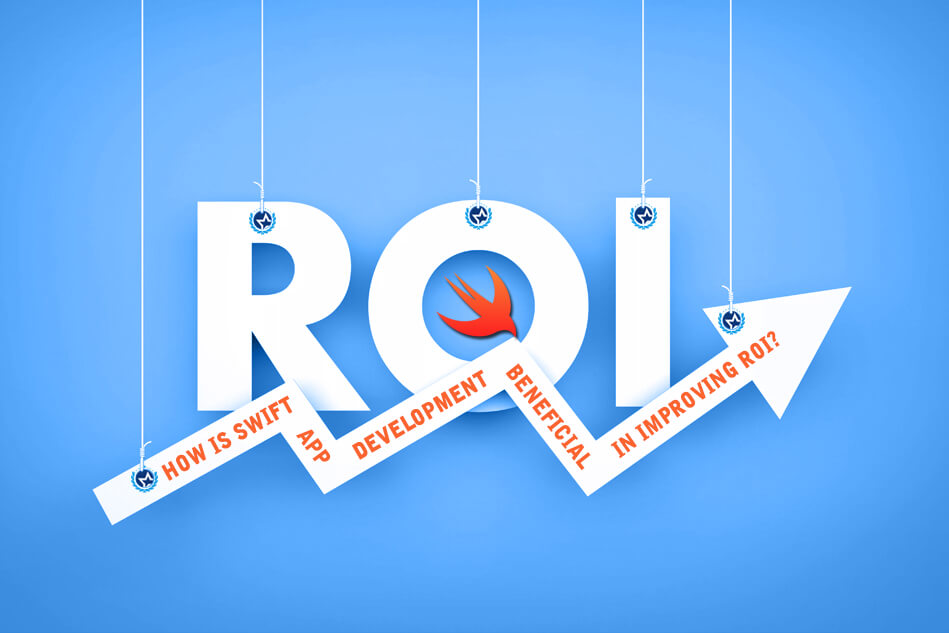 How is SWIFT App Development Beneficial in Improving ROI? How is SWIFT App Development Beneficial in Improving ROI?