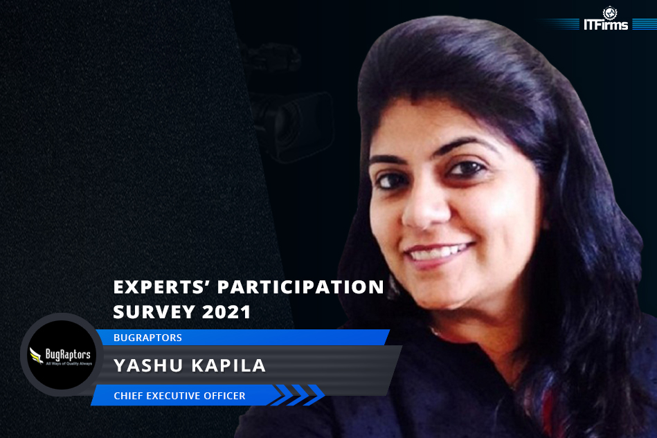 Interview with Yashu Kapila – CEO, BugRaptors Interview with Yashu Kapila – CEO, BugRaptors