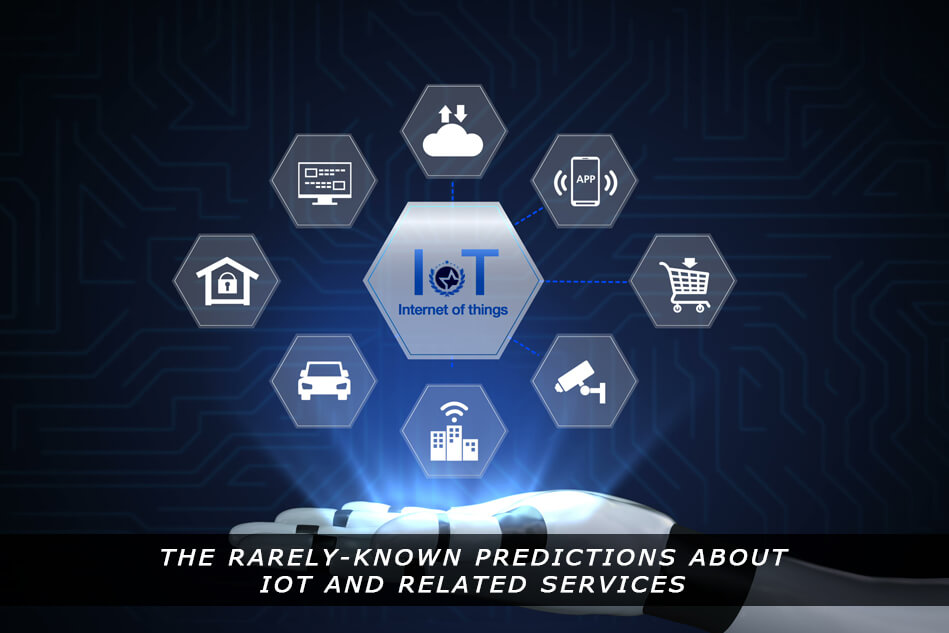 The Rarely-Known Predictions about Internet of Things (IoT) and Related Services The Rarely-Known Predictions about Internet of Things (IoT) and Related Services