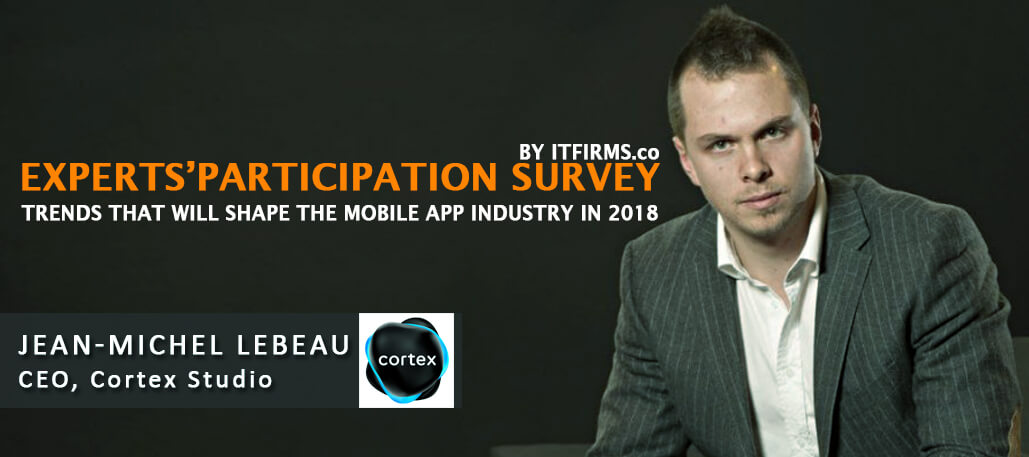 Interview with Jean-Michel Lebeau – Founder & CEO, Cortex Studio