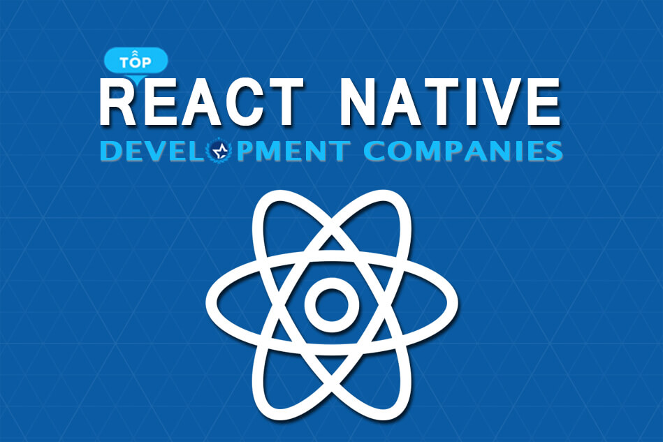 Top React Native App Development Companies for 2024 Top React Native App Development Companies for 2024
