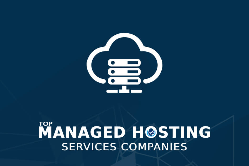 Top Managed Hosting Services & Server Hosting Companies Top Managed Hosting Services & Server Hosting Companies