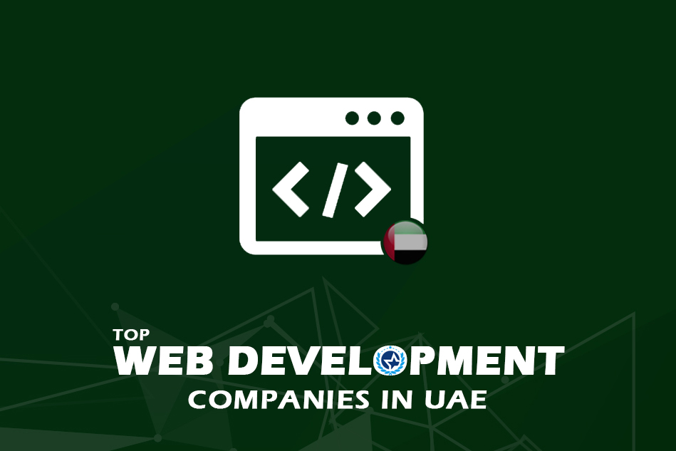 Top Web Development Companies in UAE 2024 Top Web Development Companies in UAE 2024