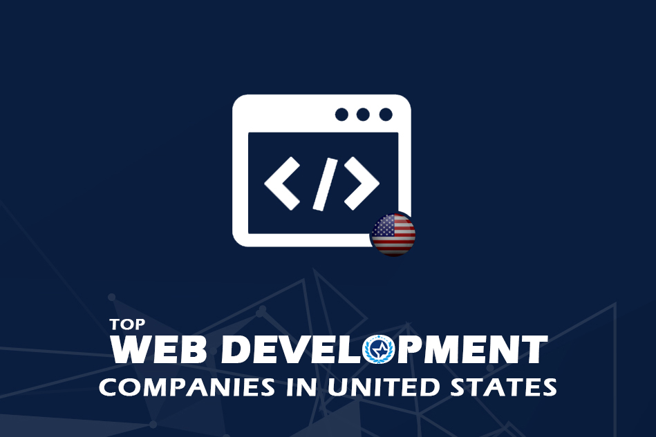 Top Web Development Companies & Developers in United States 2024 Top Web Development Companies & Developers in United States 2024