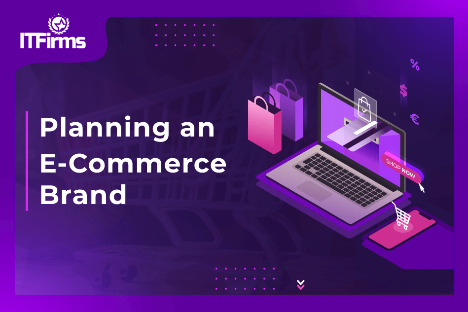 Planning an E-Commerce Brand Planning an E-Commerce Brand