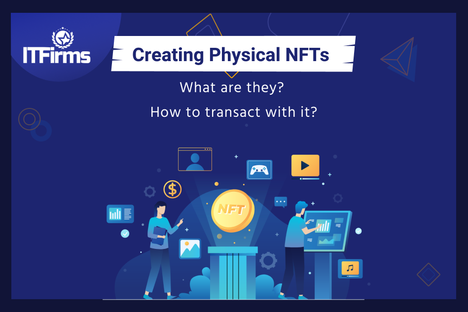 Creating Physical NFTs: What are they? How to transact with it? Creating Physical NFTs: What are they? How to transact with it?