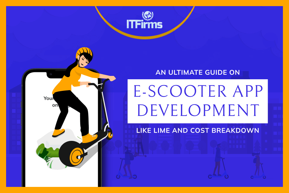 An Ultimate Guide on E-Scooter App Development like Lime and Cost Breakdown An Ultimate Guide on E-Scooter App Development like Lime and Cost Breakdown