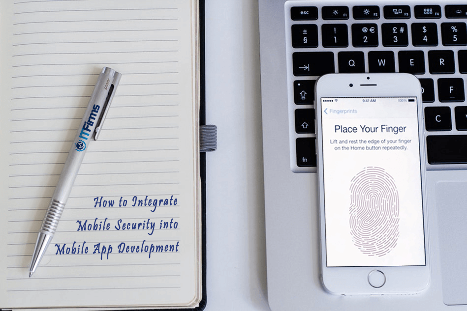 How to Integrate Mobile Security into Mobile App Development How to Integrate Mobile Security into Mobile App Development