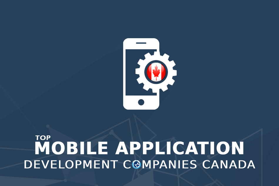 Top Mobile App Development Companies in Canada for 2024 Top Mobile App Development Companies in Canada for 2024