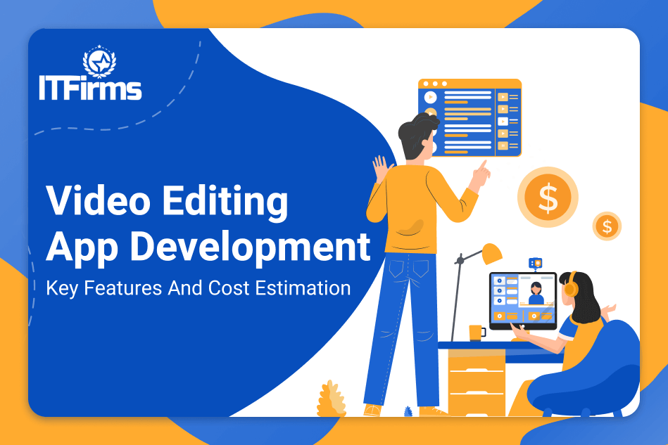 Video Editing App Development: Features, Cost, Technology Stack, Business Model Video Editing App Development: Features, Cost, Technology Stack, Business Model